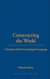 Adams, Edward: Constructing the World: A Study in Paul's Cosmological Language