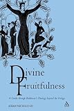 Nicholas, Adrian: Divine Fruitfulness: A Guide Through Balthasar's Theology Beyond the Trilogy Nicholas, Adrian: Divine Fruitfulness: A Guide Through Balthasar's Theology Beyond the Trilogy