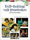 Radtke, Becky: Faith-Building With Preschoolers: Teachers and Parents Together Radtke, Becky: Faith-Building With Preschoolers: Teachers and Parents Together