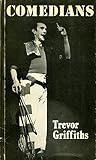 Griffiths, Trevor: Comedians Griffiths, Trevor: Comedians