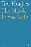 Hughes, Ted: The Hawk in the Rain Hughes, Ted: The Hawk in the Rain