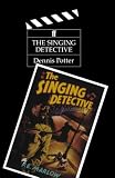 Potter, Dennis: The Singing Detective Potter, Dennis: The Singing Detective