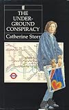 Storr, Catherine: The Underground Conspiracy Storr, Catherine: The Underground Conspiracy