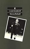 Berkoff, Steven: I Am Hamlet Berkoff, Steven: I Am Hamlet