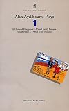 Ayckbourn, Alan: Alan Ayckbourn: Plays A Chorus of Disapproval, a Small Family Business, Henceforward..., Man of the Moment Ayckbourn, Alan: Alan Ayckbourn: Plays A Chorus of Disapproval, a Small Family Business, Henceforward..., Man of the Moment