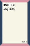 Hare, David: Amy's View : A Play Hare, David: Amy's View : A Play