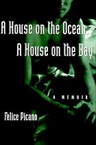 A House on the Ocean, a House on the Bay: A…