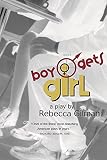 Gilman, Rebecca: Boy Gets Girl: A Play Gilman, Rebecca: Boy Gets Girl: A Play