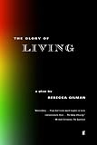 Gilman, Rebecca: The Glory of Living: A Play