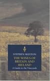 Skelton, Stephen: The Wines of Britain and Ireland Skelton, Stephen: The Wines of Britain and Ireland