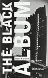 Kureishi, Hanif: The Black Album Kureishi, Hanif: The Black Album
