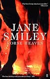 Smiley, Jane: Horse Heaven Smiley, Jane: Horse Heaven