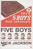 Jackson, Mick: Five Boys Jackson, Mick: Five Boys