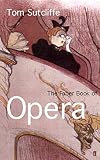Sutcliffe, Tom: The Faber Book of Opera