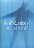 Kureishi, Hanif: Gabriel's Gift Kureishi, Hanif: Gabriel's Gift