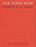 Sebald, W. G.: Short Lives for Years Now Poems by W. G. Sebald