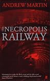 Martin, Andrew: The Necropolis Railway Martin, Andrew: The Necropolis Railway
