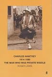 Lewis, Roger: Charles Hawtrey, 1914-1988: The Man Who Was Private Widdle