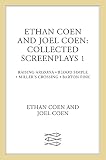 Coen, Ethan: Ethan Coen and Joel Coen, Collected Screenplays: Raising Arizona/Blood Simple/Miller's Crossing/Barton Fink