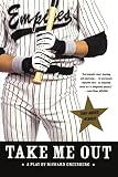 Greenberg, Richard: Take Me Out: A Play Greenberg, Richard: Take Me Out: A Play