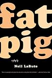 Labute, Neil: Fat Pig Labute, Neil: Fat Pig