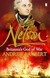 Lambert, Andrew: Nelson: Britannia's God of War Lambert, Andrew: Nelson: Britannia's God of War