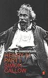 Callow, Simon: Henry IV, Part I