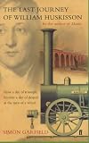 Garfield, Simon: The Last Journey of William Huskisson Garfield, Simon: The Last Journey of William Huskisson