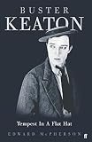 McPherson, Edward: Buster Keaton: Tempest in a Flat Hat