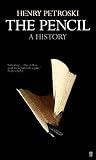 Petroski, Henry: The Pencil : A History