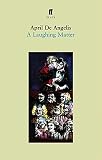 De Angelis, April: A Laughing Matter