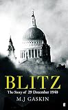 Gaskin, Margaret: Blitz: The Story of 29th December 1940 Gaskin, Margaret: Blitz: The Story of 29th December 1940