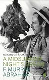 Abraham, F. Murray: A Midsummer Night's Dream: Actors on Shakespeare