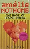 Nothomb, Amelie: The Dictionary of Proper Names