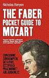 Kenyon, Nicholas: The Faber Pocket Guide to Mozart Kenyon, Nicholas: The Faber Pocket Guide to Mozart