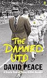 Peace, David: The Damned Utd Peace, David: The Damned Utd