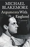 Blakemore, Michael: Arguments With England: A Memoir