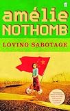 Nothomb, Amelie: Loving Sabotage