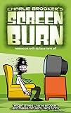 Brooker, Charlie: Screen Burn Brooker, Charlie: Screen Burn