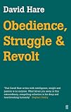 Hare, David: Obedience, Struggle & Revolt: Lectures on Theatre Hare, David: Obedience, Struggle & Revolt: Lectures on Theatre