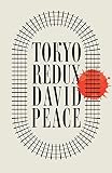 Peace, David: Tokyo Regained