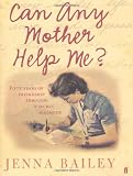 Bailey, Jenna: Can Any Mother Help Me Bailey, Jenna: Can Any Mother Help Me