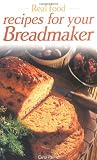 Palmer, Carol: Recipes for Your Breadmaker Palmer, Carol: Recipes for Your Breadmaker