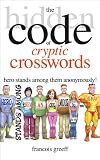 Greef, Francois: The Code of Cryptic Cosswords: Hero Stands Among Them Anomymously!