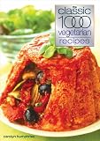 Humphries, Carolyn: The Classic 1000 Vegetarian Recipes Humphries, Carolyn: The Classic 1000 Vegetarian Recipes