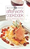Taylor, Chrissie: Quick & Easy After Work Cookbook: Effort Free, Restaurant Quality, Eating-In Taylor, Chrissie: Quick & Easy After Work Cookbook: Effort Free, Restaurant Quality, Eating-In