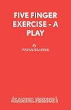 Shaffer, Peter: Five Finger Exercise: Play