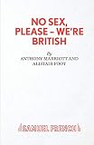 Marriott, Anthony: No Sex, Please - We're British