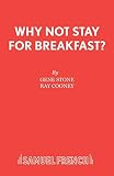 Stone, Gene: Why Not Stay for Breakfast?