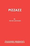 Leonard, Hugh: Pizzazz